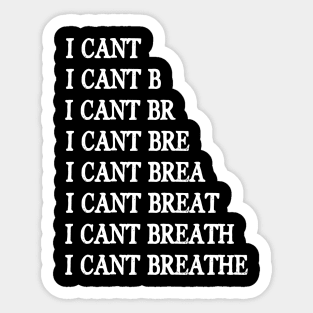 I Can't Breathe, George Floyd, Black Lives Matter Sticker